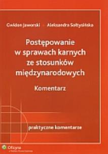 Okładka książki Postępowanie w sprawach karnych ze stosunków międzynarodowych Komentarz