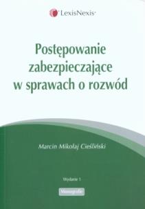 Okładka książki Postępowanie zabezpieczające w sprawach o rozwód