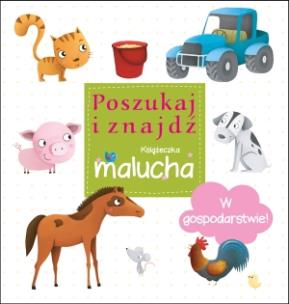 Okładka książki Poszukaj i znajdź. Książ. malucha- W gospodarstwie