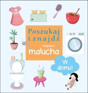 Okładka książki Poszukaj i znajdź. Książeczka malucha - W domu