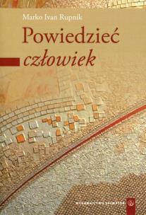 Okładka książki Powiedzieć człowiek