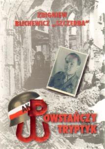 Okładka książki Powstańczy tryptyk - Zbigniew Blichewicz ''Szczerba