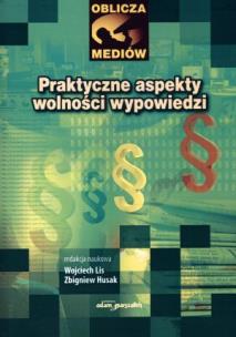 Okładka książki Praktyczne aspekty wolności wypowiedzi
