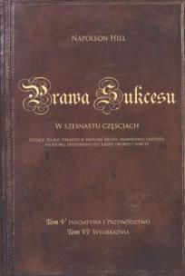 Okładka książki Prawa Sukcesu. W szesnastu częściach. Tom 5. Inicjatywa i przywództwo. Tom 6. Wyobraźnia