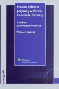 Okładka książki Prawna ochrona przyrody w Polsce Czechach i Słowacji