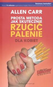 Okładka książki Prosta metoda jak skut. rzucić palenie dla kobiet