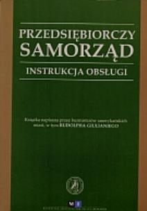 Okładka książki Przedsiębiorczy samorząd. Instrukcja obsługi