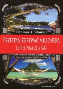 Okładka książki Przestań zgrywać milionera lepiej nim zostań