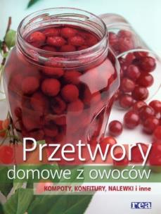 Okładka książki Przetwory domowe z owoców  REA