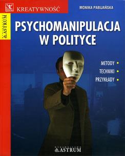 Okładka książki Psychomanipulacja w polityce