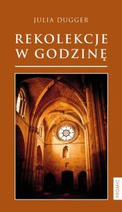 Okładka książki Rekolekcje w godzinę