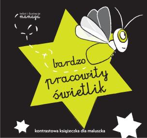 Robaczki. Bardzo pracowity świetlik. Autor: Natalia Urbaniak. Multiszop.pl Okładka książki Robaczki. Bardzo pracowity świetlik