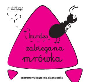 Robaczki. Bardzo zabiegana mrówka. Autor: Natalia Urbaniak. Multiszop.pl Okładka książki Robaczki. Bardzo zabiegana mrówka