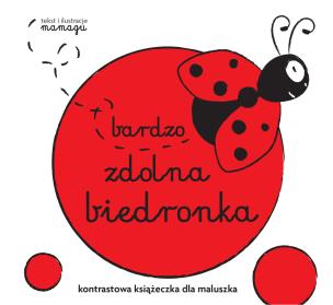 Robaczki. Bardzo zdolna biedronka. Autor: Natalia Urbaniak. Multiszop.pl Okładka książki Robaczki. Bardzo zdolna biedronka