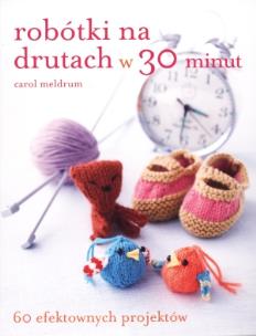 Okładka książki Robótki na drutach w 30 minut