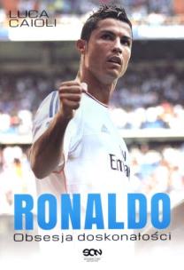Okładka książki Ronaldo. Obsesja doskonałości w.2013