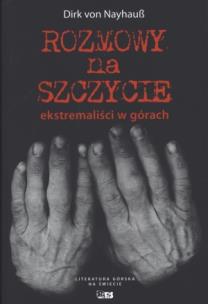 Okładka książki Rozmowy na szczycie. Ekstremaliści w górach