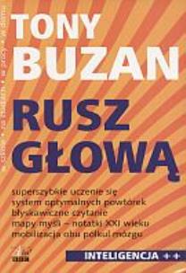 Rusz głową. Wydanie 3.. Autor: Tony Buzan. Multiszop.pl Okładka książki Rusz głową. Wydanie 3.