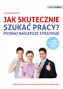 Okładka książki Samo Sedno - Jak skutecznie szukać pracy?