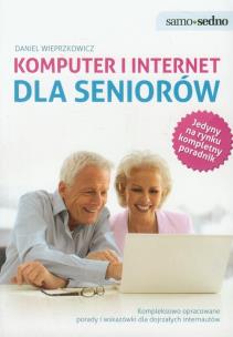Okładka książki Samo Sedno - Komputer i Internet dla seniorów
