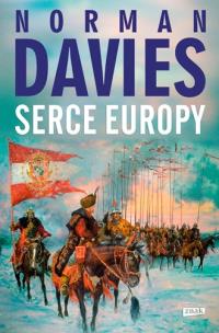 Serce Europy. Autor: Norman Davies. Multiszop.pl Okładka książki Serce Europy
