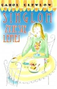 Okładka książki Singlom żyje się lepiej