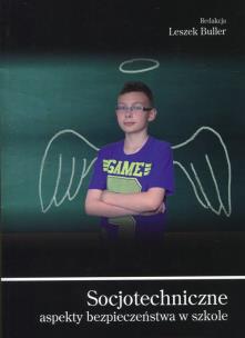 Okładka książki Socjotechniczne aspekty bezpieczeństwa w szkole