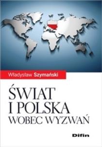 Okładka książki Świat i Polska wobec wyzwań