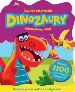 Okładka książki Świat przygód. Dinozaury. Naklejkowy szał
