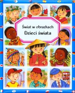 Okładka książki Świat w obrazkach - Dzieci świata