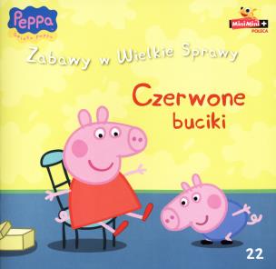 Okładka książki Świnka Peppa. Zabawy w .. 22 Czerwone buciki
