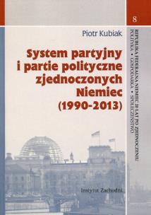 Okładka książki System partyjny i partie polityczne zjednoczonych Niemiec (1990-2013)