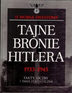 Okładka książki Tajne bronie Hitlera 1933-1945