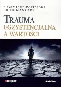 Okładka książki Trauma egzystencjalna a wartości