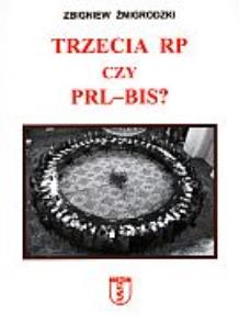 Okładka książki Trzecia RP czy PRL-bis?
