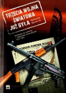 Okładka książki Trzecia wojna światowa już była