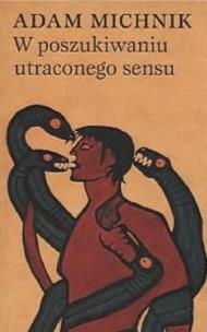 Okładka książki W poszukiwaniu utraconego sensu