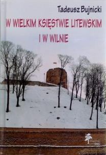 Okładka książki W Wielkim Księstwie Litewskim i w Wilnie