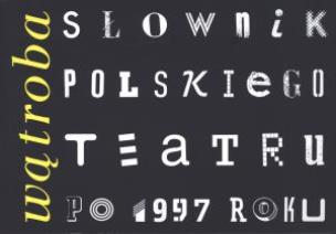 Okładka książki Wątroba Słownik polskiego teatru po 1997 roku