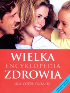 Okładka książki Wielka encyklopedia zdrowia dla całej rodziny