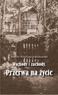 Okładka książki Wschody i zachody. Przerwa na życie