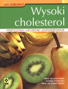 Wysoki cholesterol. Przyczyny, leczenie.... Autor: Berg Aloys, Stensitzky Andrea, Konig Daniel. Multiszop.pl Okładka książki Wysoki cholesterol. Przyczyny, leczenie...