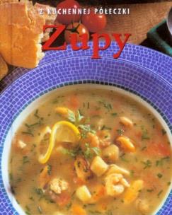 Okładka książki Z kuchennej półeczki. Zupy FK