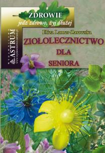 Okładka książki Ziołolecznictwo dla Seniora