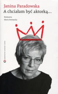 Okładka książki A chciałam być aktorką.