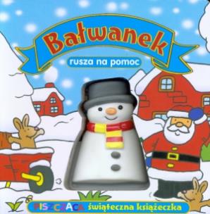 Okładka książki Bałwanek rusza na pomoc (piszczaca)