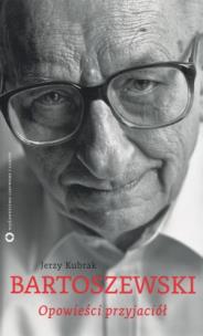 Okładka książki Bartoszewski. Opowieści przyjaciół