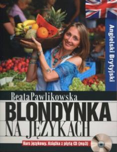 Blondynka na językach. Angielski Brytyjski. Autor: Beata Pawlikowska. Multiszop.pl Okładka książki Blondynka na językach. Angielski Brytyjski