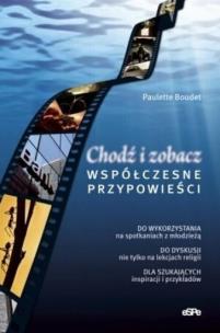 Okładka książki Chodź i zobacz. Współczesne przypowieści