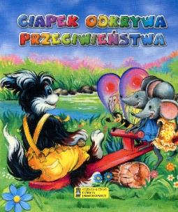 Okładka książki Ciapek odkrywa przeciwieństwa